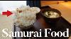 What Samurai Japanese Ate In The Edo Period Completely Recreate Meals